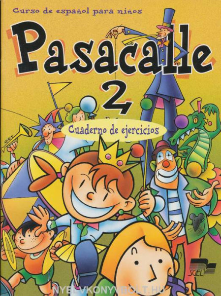 Pasacalle - Curso de espanol para ninos 2 Cuaderno de ejercicios