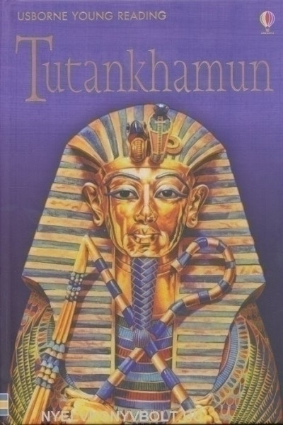Tutankhamun - Usborne Young Reading Series 3