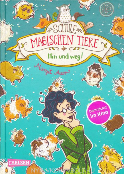 Margit Auer: Die Schule der Magischen Tiere 10 - Hin und Weg!