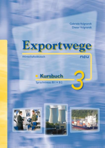 Exportwege neu 3 Kursbuch mit CDs