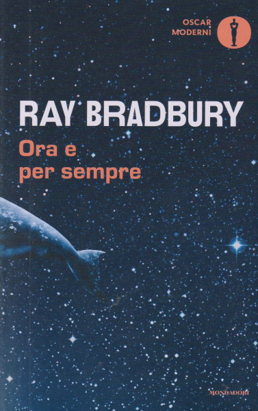 Ray Bradbury: Ora e per sempre