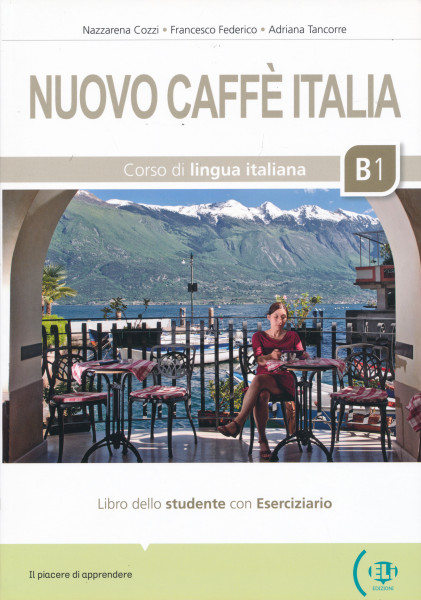 Nuovo Caffe Italia: Libro dello studente con Eseriziario + libro digitale