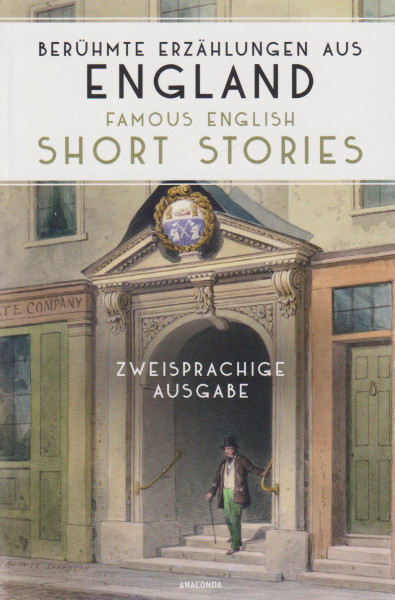 Berühmte Erzählungen aus England - Famous English Short Stories német-angol kétnyelvű
