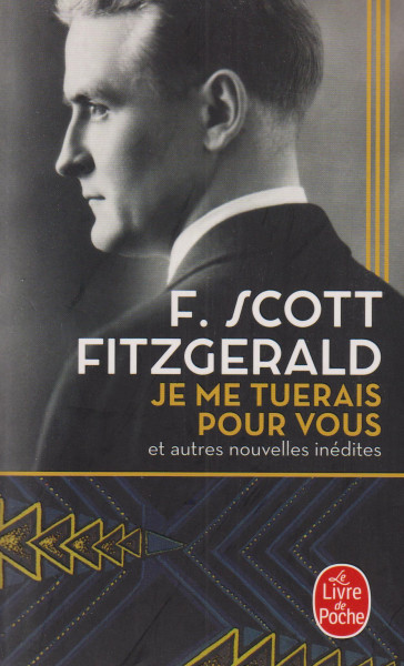F. Scott Fitzgerald: Je me tuerais pour vous