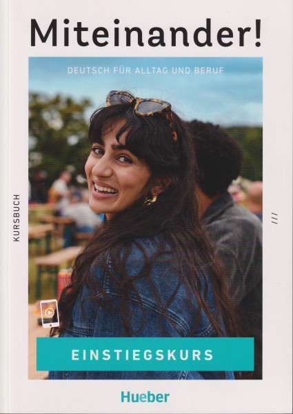 Miteinander! Deutsch für Alltag und Beruf Einstiegskurs KursbuchDeutsch als Zweitsprache