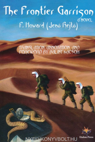 Rejtő Jenő: The Frontier Garrison