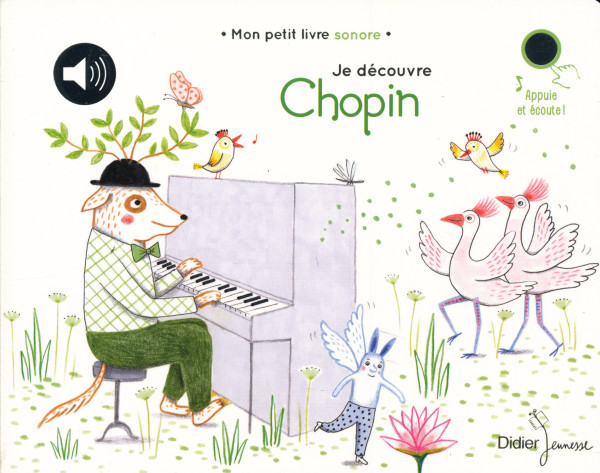 Mon petit livre sonore: Je découvre Chopin