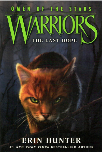 Erin Hunter: The Last Hope (Warriors: Omen of the Stars, Book 6)