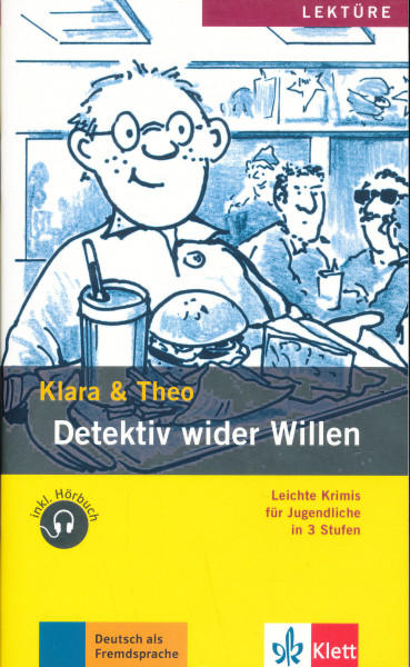 Detektiv wider Willen mit Audios Online - Klara & Theo Stufe 1