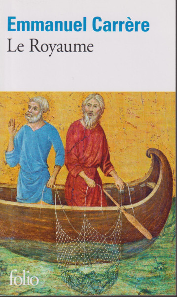 Emmanuel Carrere: Le Royaume