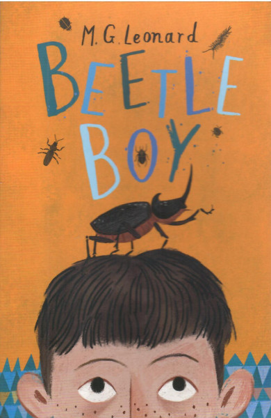 M.G. Leonard: Beetle Boy (Beetle Boy, Book 1)