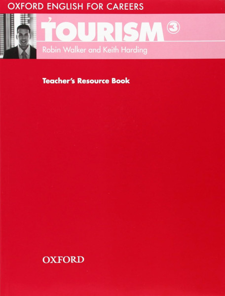 Tourism 3 - Oxford English for Careers Teacher's Resource Book