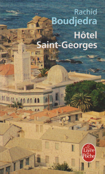 Rachid Boudjedra: Hotel Saint-Georges