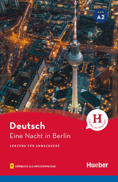 Eine Nacht in Berlin - Hueber Lektüren Leichte Literatur A2