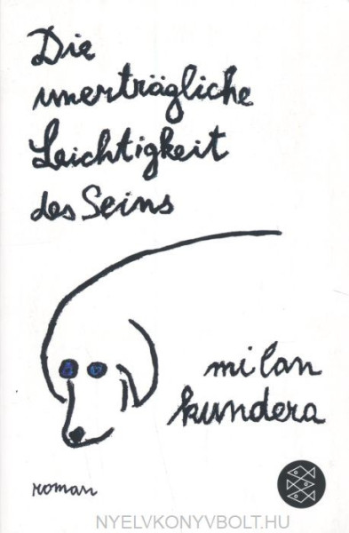 Milan Kundera: Die unertragliche Leichtigkeit des Seins