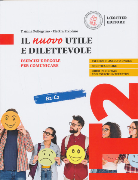Il nuovo Utile e dilettevole - Esercizi e regole per comunicare B2-C2