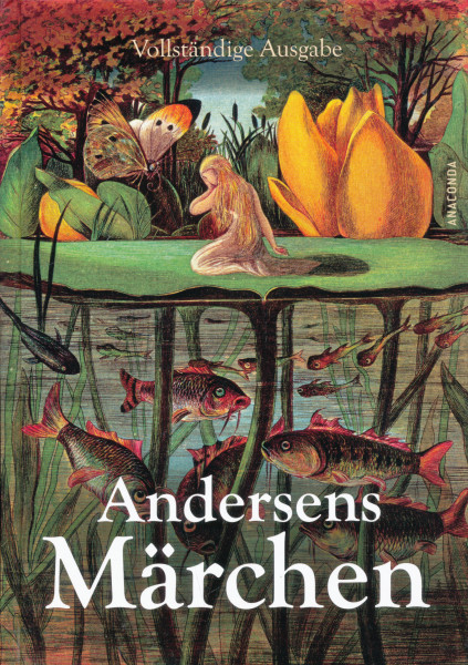 Hans Christian Andersen: Andersens Märchen: Vollständige Ausgabe