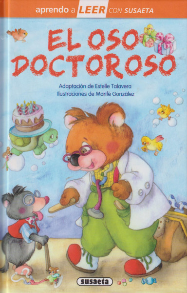 El oso Doctoroso (Aprendo a LEER con Susaeta - nivel 0)