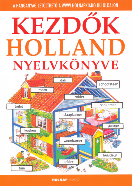 Kezdők holland nyelvkönyve (+ online hanganyag)