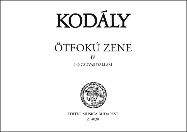 Kodály Zoltán: Ötfokú zene 4. - 140 csuvas dallam