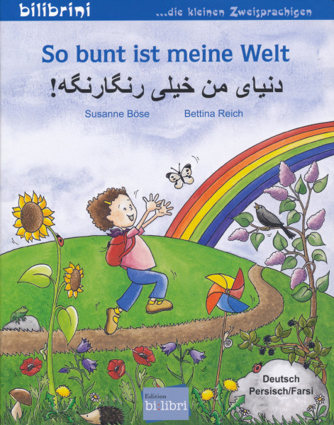 So bunt ist meine Welt - Deutsch-Persisch/Farsi