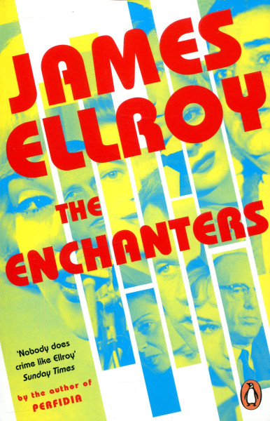 James Ellroy: The Enchanters