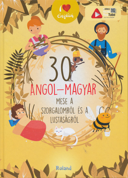 30 angol-magyar mese a szorgalomról és a lustaságról