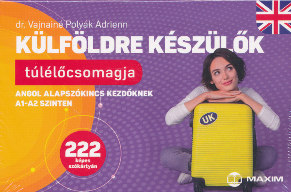 Külföldre készülők túlélőcsomagja Angol alapszókincs kezdőknek A1-A2 szinten 222 képes szókártyán