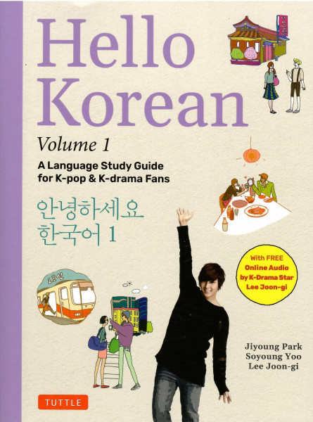 Hello Korean Volume 1: A Language Study Guide for K-Pop and K-Drama Fans with Online Audio Recordings