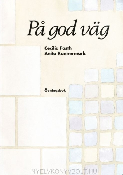 Pa god väg Övningsbok - Svenska för invandrare