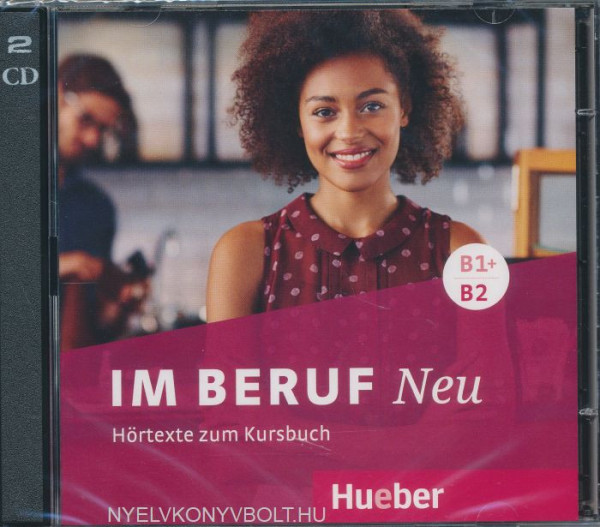Im Beruf NEU B1+/B2 - Hörtexte zum Kursbuch