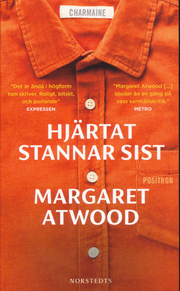 Margaret Atwood: Hjärtat stannar sist