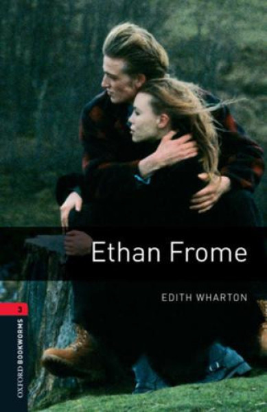 Ethan Frome with Audio Download - Oxford Bookworms Library Level 3