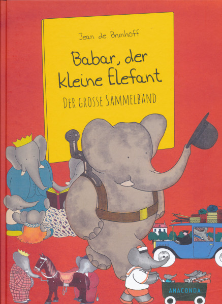 Babar, der kleine Elefant - Der grosse Sammelband