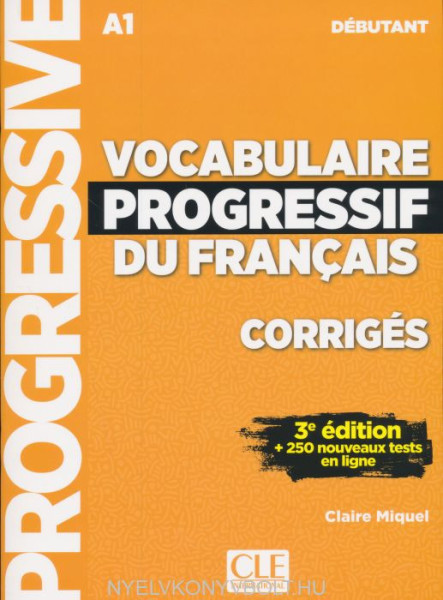Vocabulaire progressif du français - Niveau débutant - 3eme édition - Corrigés