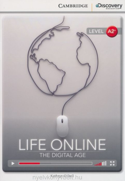 Life Online - The Digital Age with Online Audio - Cambridge Discovery  Readers - Level A2+