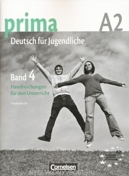 Prima - Deutsch für Jugendliche Band 4 A2 Handreichungen für den Unterricht
