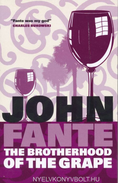 John Fante: Brotherhood Of The Grape