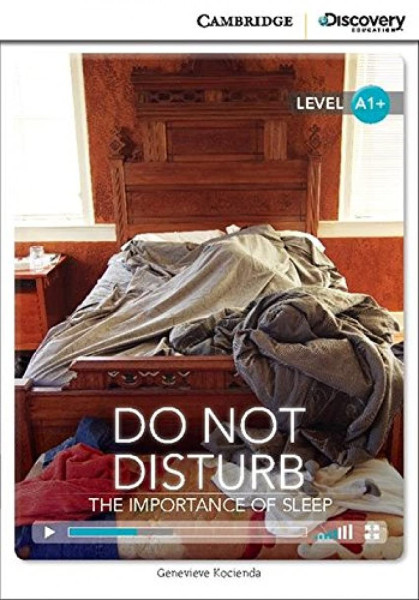 Do Not Disturb - The Importance of Sleep with Online Audio - Cambridge Discovery  Readers - Level A1