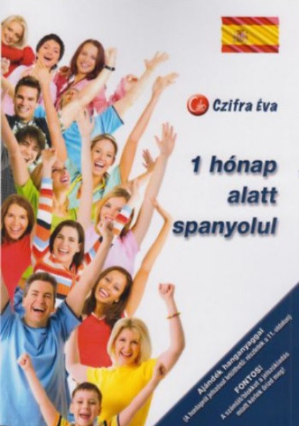 1 Hónap alatt spanyolul - Letölthető hanganyaggal
