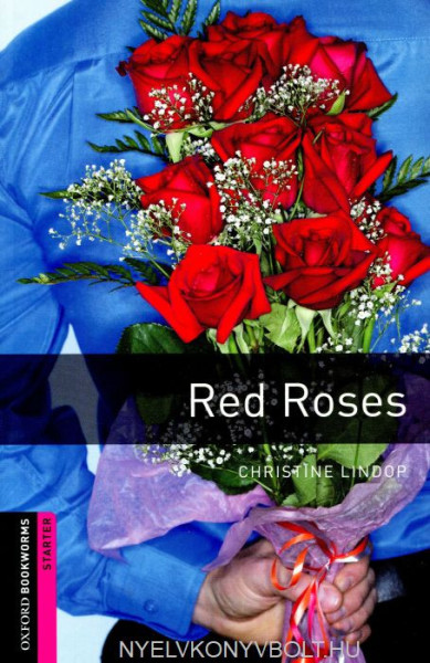 Red Roses -  Oxford Bookworms Library Level Starter