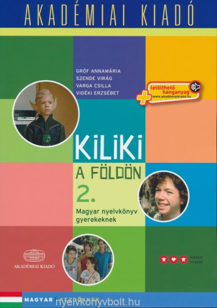 Kiliki a Földön 2 - Magyar nyelvkönyv gyerekeknek Letölthető hanganyaggal