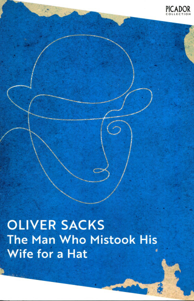 Oliver Sacks: The Man Who Mistook His Wife for a Hat