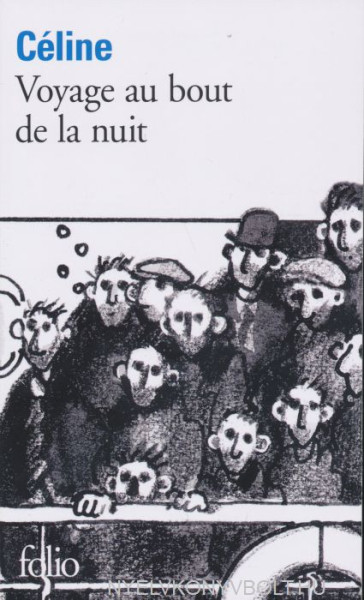 Louis-Ferdinand Céline: Voyage au bout de la nuit