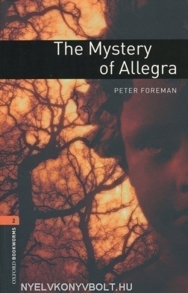 The Mystery of Allegra - Oxford Bookworms Library Level 2