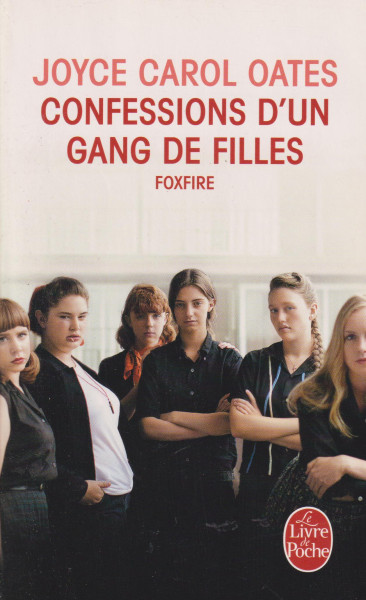 Joyce Carol Oates: Confessions d'un gang de filles