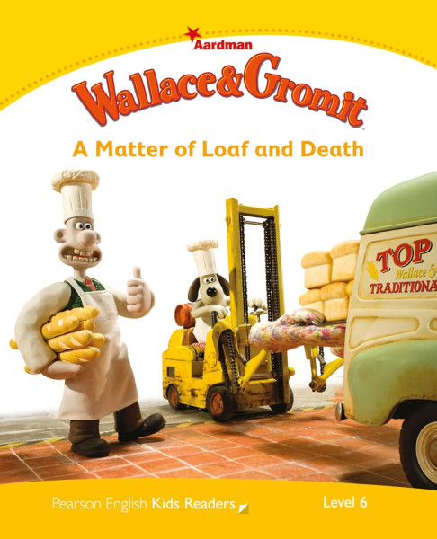 Wallace & Gromit - A Matter of Loaf and Death - Penguin Kids Readers Level 6