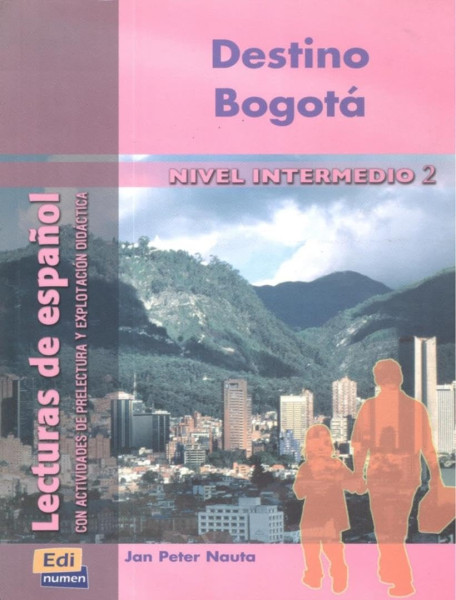 Destino Bogotá - Lecturas en Espanol Nivel Intermedio 2
