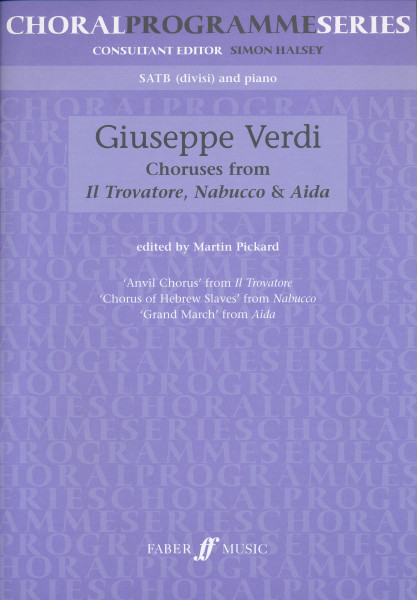 Giuseppe Verdi: Opera Choruses from Il Trovatore, Nabucco & Aida - vegyeskarra, zongorakísérettel