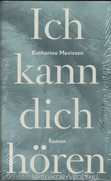 Katharina Mevissen - Ich kann dich hören
